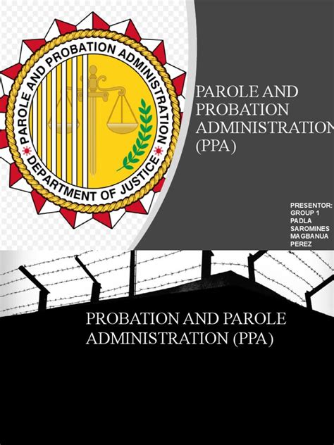 PAROLE AND PROBATION ADMINISTRATION (PPA).